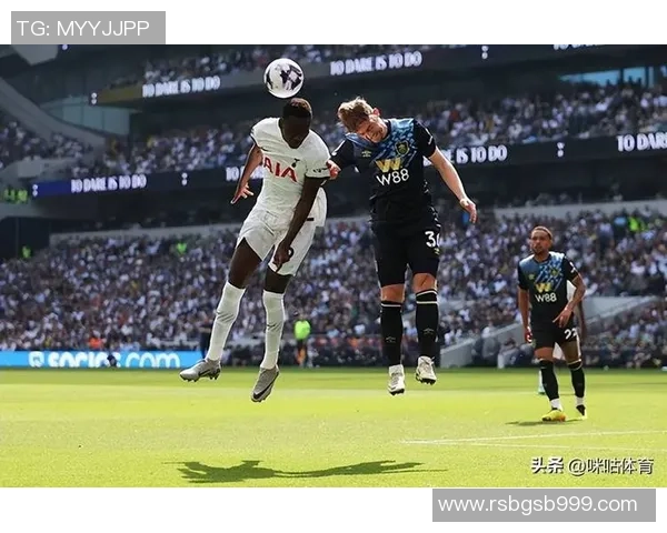 德甲精彩对决热刺大胜尤文图斯神扑时刻点燃全场激情